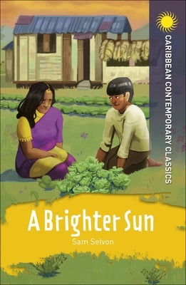 A Brighter Sun by Selvon, Samuel