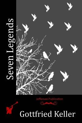 Seven Legends by Keller, Gottfried