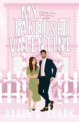 My Fake(ish) Valentine: A Houston Pumas Sweet Romance Novella by Clark, Ranee S.