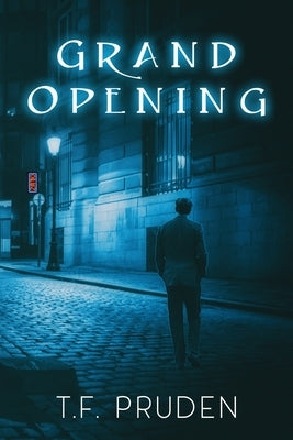 Grand Opening by Pruden, T. F.