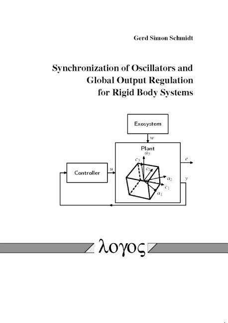 Synchronization of Oscillators and Global Output Regulation for Rigid Body Systems by Schmidt, Gerd Simon