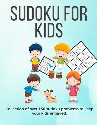Sudoku for Kids: A collection of sudoku puzzles for kids to learn how to play from beginners to advanced level - perfect camping gift f by Collections, Ultimate Puzzle