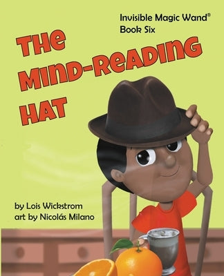 The Mind-Reading Hat by Wickstrom, Lois