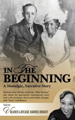 In the Beginning by Bright, Valvier Latease Harris