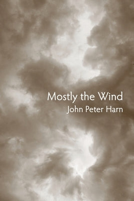 Mostly the Wind by Harn, John Peter