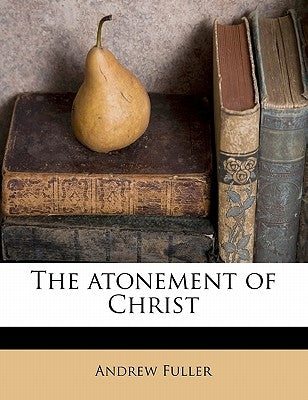 The Atonement of Chris by Fuller, Andrew