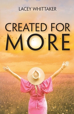 Created For More by Whittaker, Lacey