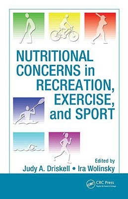Nutritional Concerns in Recreation, Exercise, and Sport by Driskell, Judy A.