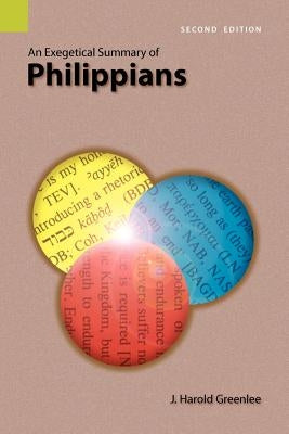 An Exegetical Summary of Philippians, 2nd Edition by Greenlee, J. Harold