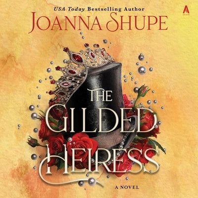 The Gilded Heiress by Shupe, Joanna