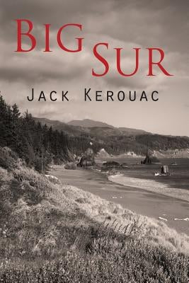 Big Sur by Kerouac, Jack