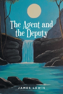 The Agent and the Deputy by Lewis, James
