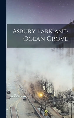 Asbury Park and Ocean Grove by Anonymous