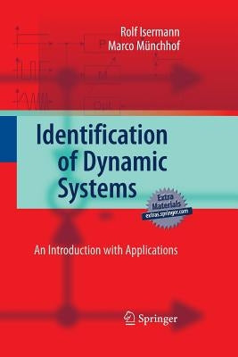 Identification of Dynamic Systems: An Introduction with Applications by Isermann, Rolf