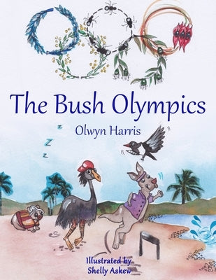 The Bush Olympics by Harris, Olwyn