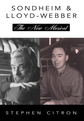 Sondheim & Lloyd-Webber: The New Musical by Citron, Stephen