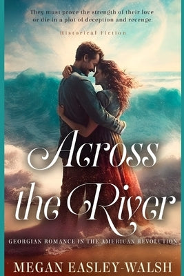 Across the River: A Historical Suspense Novel by Easley-Walsh, Megan