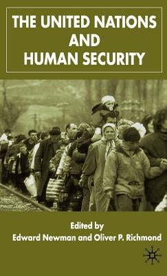 The United Nations and Human Security by Newman, Edward
