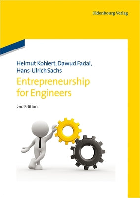 Entrepreneurship for Engineers by Kohlert, Helmut