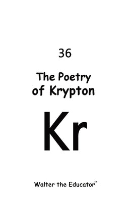 The Poetry of Krypton by Walter the Educator(tm)