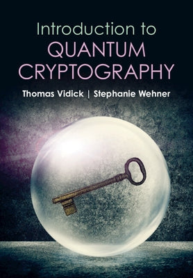 Introduction to Quantum Cryptography by Vidick, Thomas