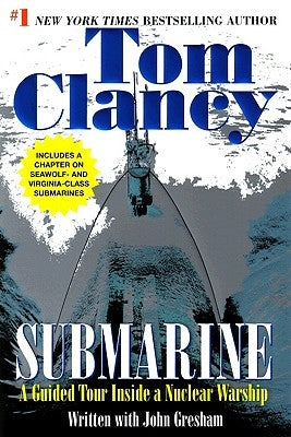 Submarine: A Guided Tour Inside a Nuclear Warship by Clancy, Tom