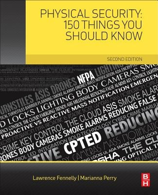 Physical Security: 150 Things You Should Know by Fennelly, Lawrence J.