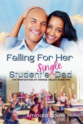 Falling For Her Student's Single Dad by Coote, Aminata