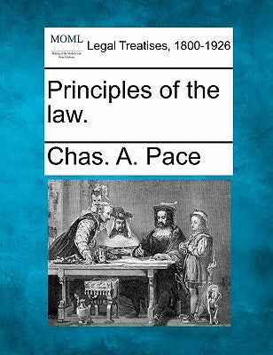 Principles of the Law. by Pace, Chas A.