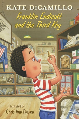 Franklin Endicott and the Third Key: Tales from Deckawoo Drive, Volume Six by DiCamillo, Kate