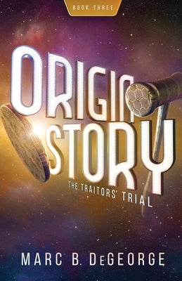 The Traitors' Trial by DeGeorge, Marc B.