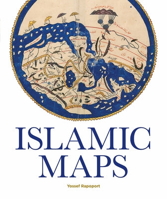 Islamic Maps by Rapoport, Yossef