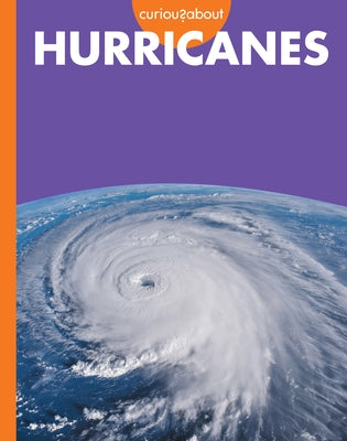 Curious about Hurricanes by Grack, Rachel