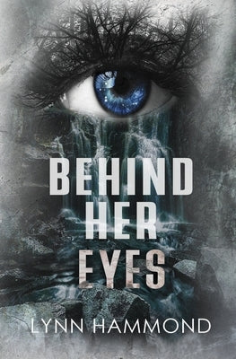 Behind Her Eyes by Hammond, Lynn