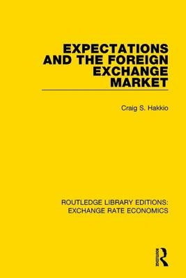 Expectations and the Foreign Exchange Market by Hakkio, Craig S.