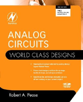 Analog Circuits: World Class Designs by Pease, Robert