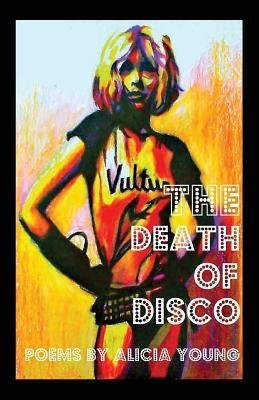 The Death of Disco by Young, Alicia
