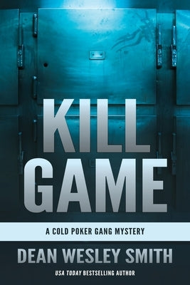 Kill Game: A Cold Poker Gang Mystery by Smith, Dean Wesley