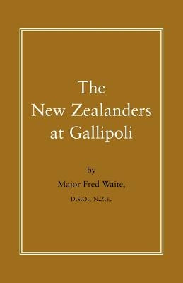 New Zealanders at Gallipoli by Waite, Fred
