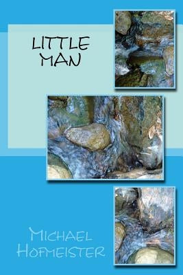Little Man by Hofmeister, Michael