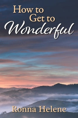 How to Get to Wonderful by Webb, Ronna Helene
