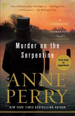 Murder on the Serpentine: A Charlotte and Thomas Pitt Novel by Perry, Anne