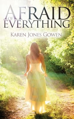 Afraid of Everything by Gowen, Karen Jones