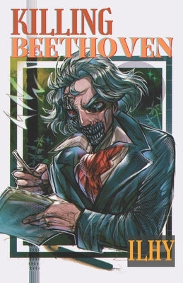 Killing Beethoven by Gomez del Campo Rojas, Ilhy