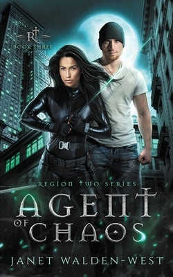 Agent of Chaos by Walden-West, Janet Lynn