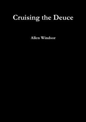 Cruising the Deuce by Windsor, Allen