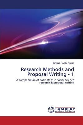 Research Methods and Proposal Writing - 1 by Nunoo Edward Kweku