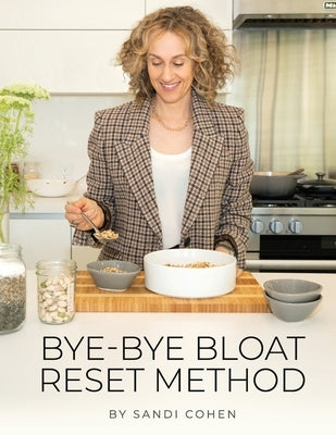 Bye-Bye Bloat - Reset Method by Cohen, Sandi