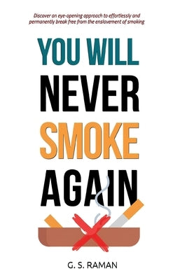 You Will Never Smoke Again by Raman, G. S.