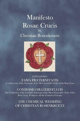 Manifesto Rosae Crucis by Rosenkruetz, Christian